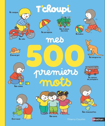 T’choupi – Mes 500 Premiers Mots - Livre NATHAN